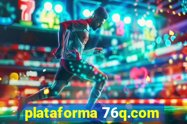 plataforma 76q.com